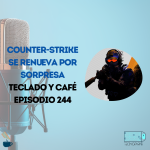 Counter-Strike se renueva por sorpresa - Episodio 244