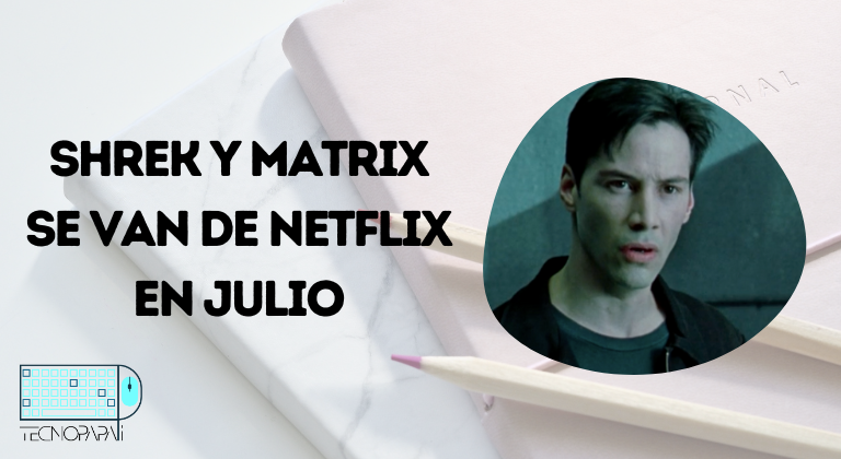 Matrix y Shrek se van de Netflix