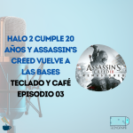 Teclado y Café Episodio 03 - 20 años de Halo 2 y Assasin's Creed vuelve a las bases