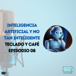 Inteligencia Artificial no tan inteligente - Episodio 08